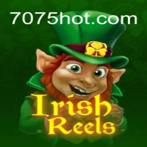 Descubra o Fascinante Mundo do Jogo IrishReels em 7075.com